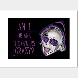 Albert Einstein • Am I or are the others crazy? v2 Posters and Art